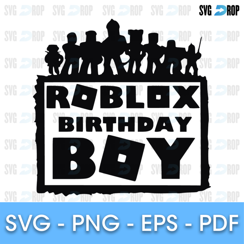 A Roblox Birthday Boy design in black: a row of Roblox character silhouettes standing on a distressed frame with Roblox Birthday Boy. SVG cut file