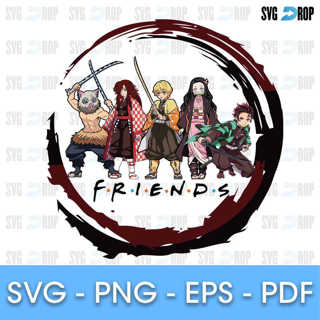 A Demon Slayer Friends design: Tanjiro, Nezuko, Zenitsu, Inosuke and Giyu standing inside a dark red brush circle above Friends style. SVG cut file