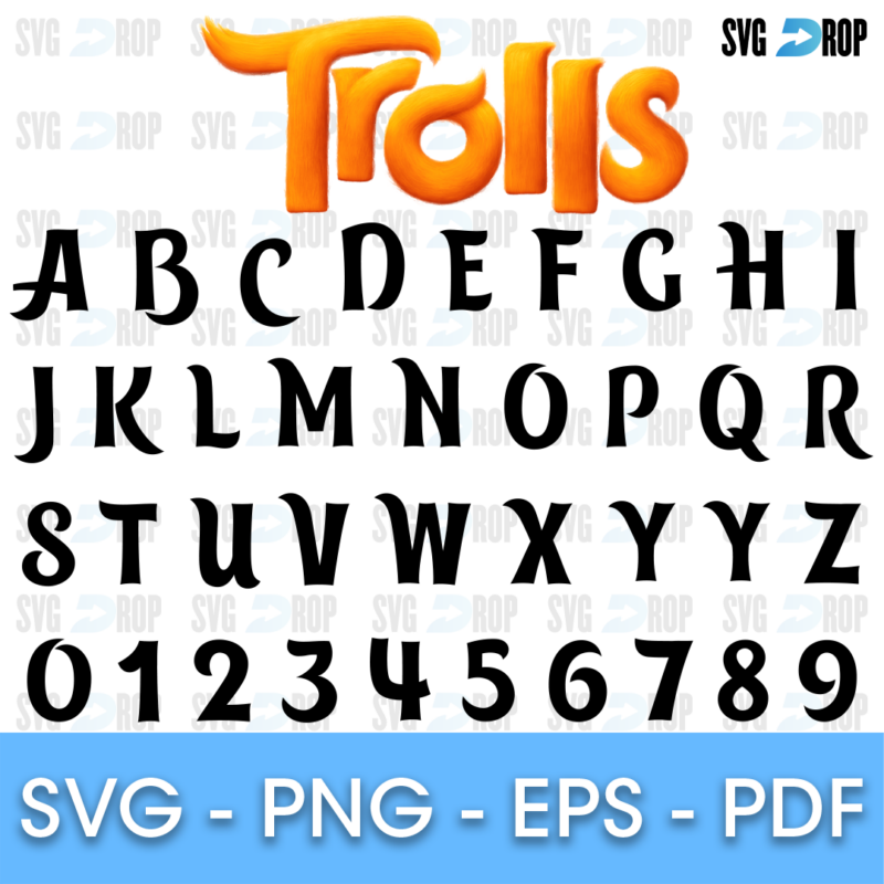 A Trolls style alphabet in black serif capitals with playful, curvy strokes and numbers 0 to 9, shown under the orange Trolls. Font SVG cut file