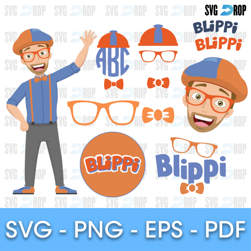 A sheet of large Blippi designs: Blippi waving, his face, orange glasses, bow ties, the hat, an orange round logo, Blippi lettering. SVG bundle