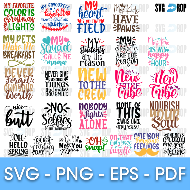 A sheet of colorful quote designs: My Squad Calls Me Mama, My Students Are the Reason, New to the Crew, Nobody Fights Alone, No Selfies. SVG bundle