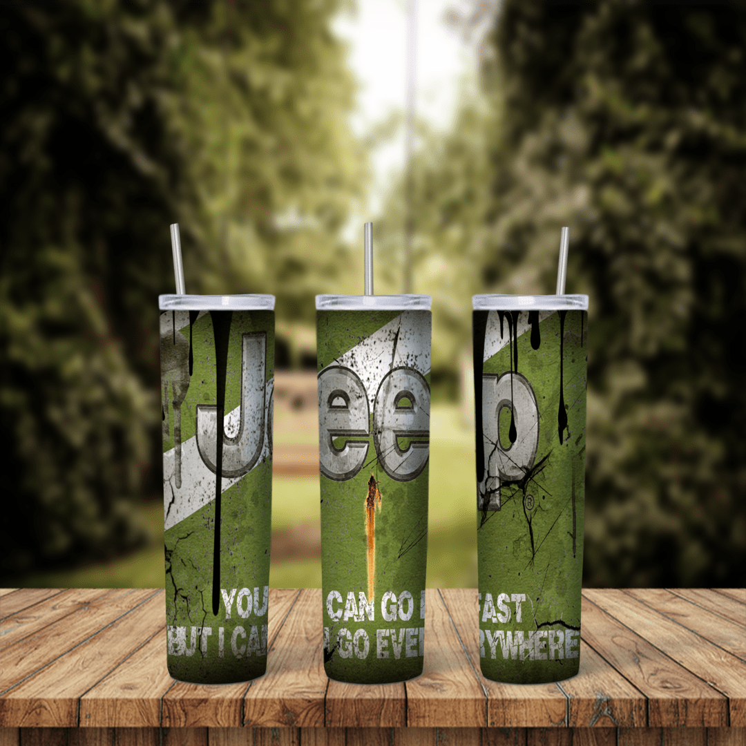 A full 20 oz skinny tumbler wrap with distressed green and gray Jeep lettering and a grunge quote about going fast and going. Sublimation design