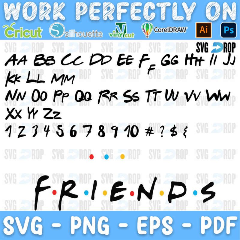 A Friends TV show style lettering set: upper and lowercase pairs from Aa to Zz, numbers and symbols, and the F.R.I.E.N.D.S logo. Font SVG cut file