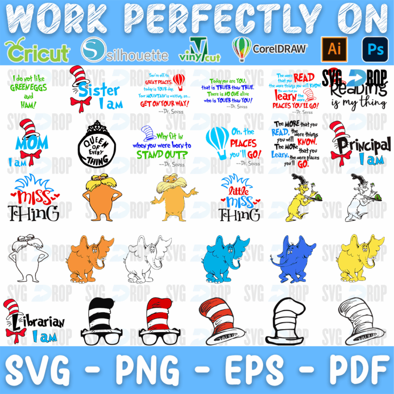 A Dr Seuss sheet: Mom, Sister, Principal and Librarian I Am lettering, Miss Thing, the Lorax, Horton, striped hats, glasses and quotes. SVG bundle