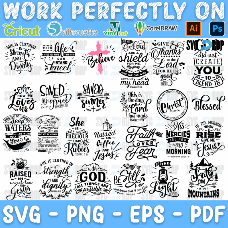A sheet of Christian quote designs: She Is Clothed in Strength and Dignity, Saved by Grace, Believe, Faith Over Fear, Blessed and Faith. SVG bundle