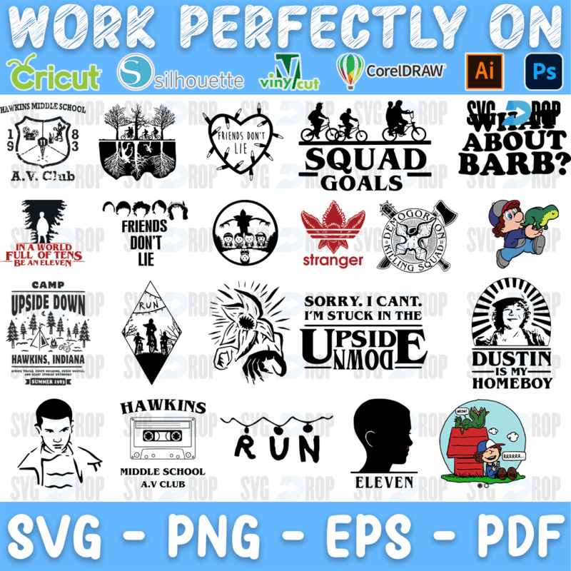 A sheet of Stranger Things designs: Hawkins Middle School AV Club, Squad Goals, Sorry I Can’t I’m Stuck in the Upside Down, Dustin Is My. SVG bundle