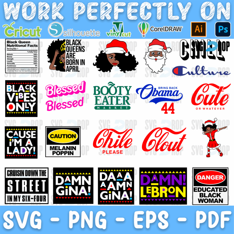 A sheet of Black culture phrase designs: Black Queens Are Born in April, Black Vibes Only, Blessed, Booty Eater, Obama 44, Chile Please. SVG bundle