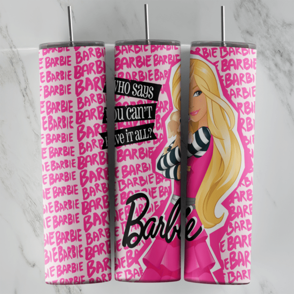 20 Oz Barbie Have It All Quote Tumbler Cup Design