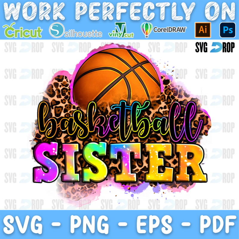 Basketball Sister lettering in brown script and rainbow tie dye letters under a basketball on a leopard splash. Sublimation PNG