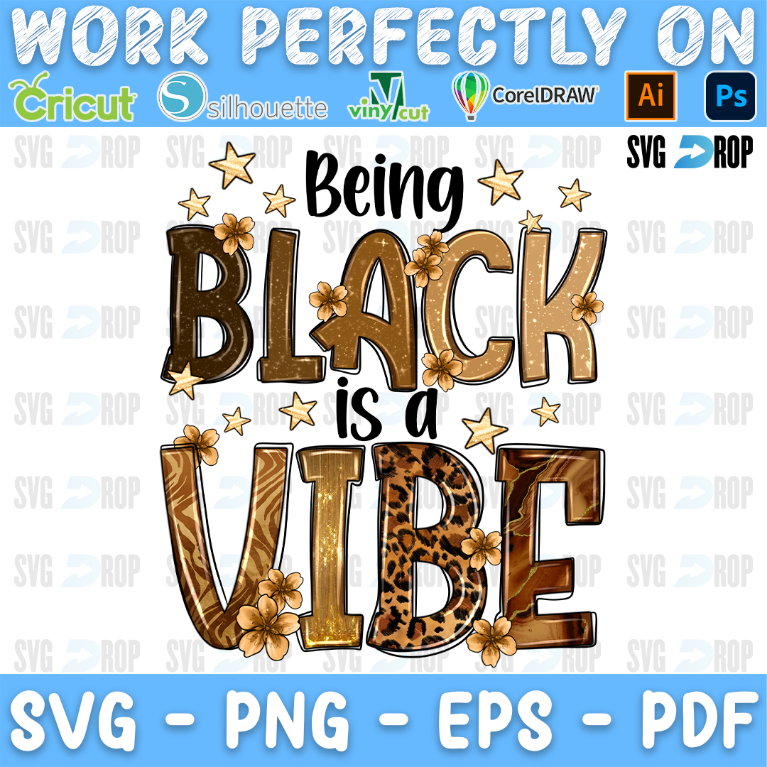 Being Black is a Vibe PNG