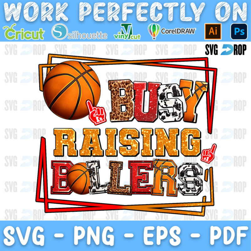 Busy Raising Ballers lettering in orange, leopard and cowhide letters with basketballs and a foam finger. Sublimation PNG