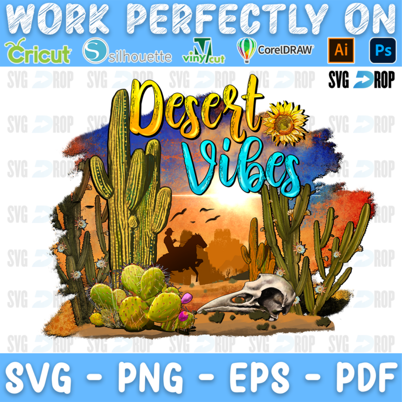 Desert Vibes lettering in yellow and turquoise script over a desert sunset with saguaro cactus, a cowboy on a horse and a skull. Sublimation PNG