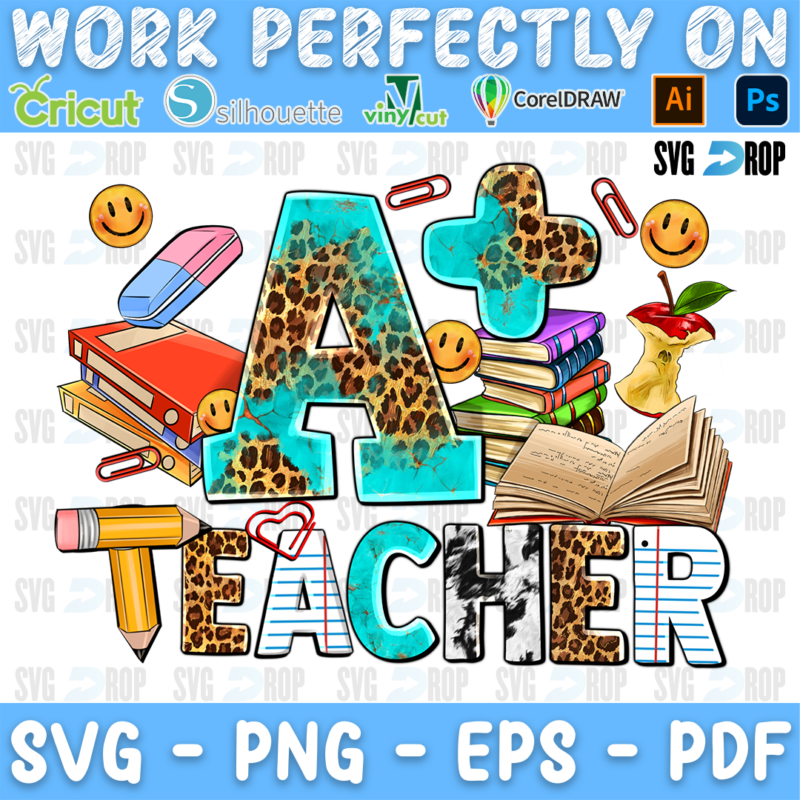 A Plus Teacher lettering in turquoise and leopard letters with books, pencils, an apple core, an eraser and smiley faces. Sublimation PNG