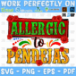 Allergic To Pendejas PNG