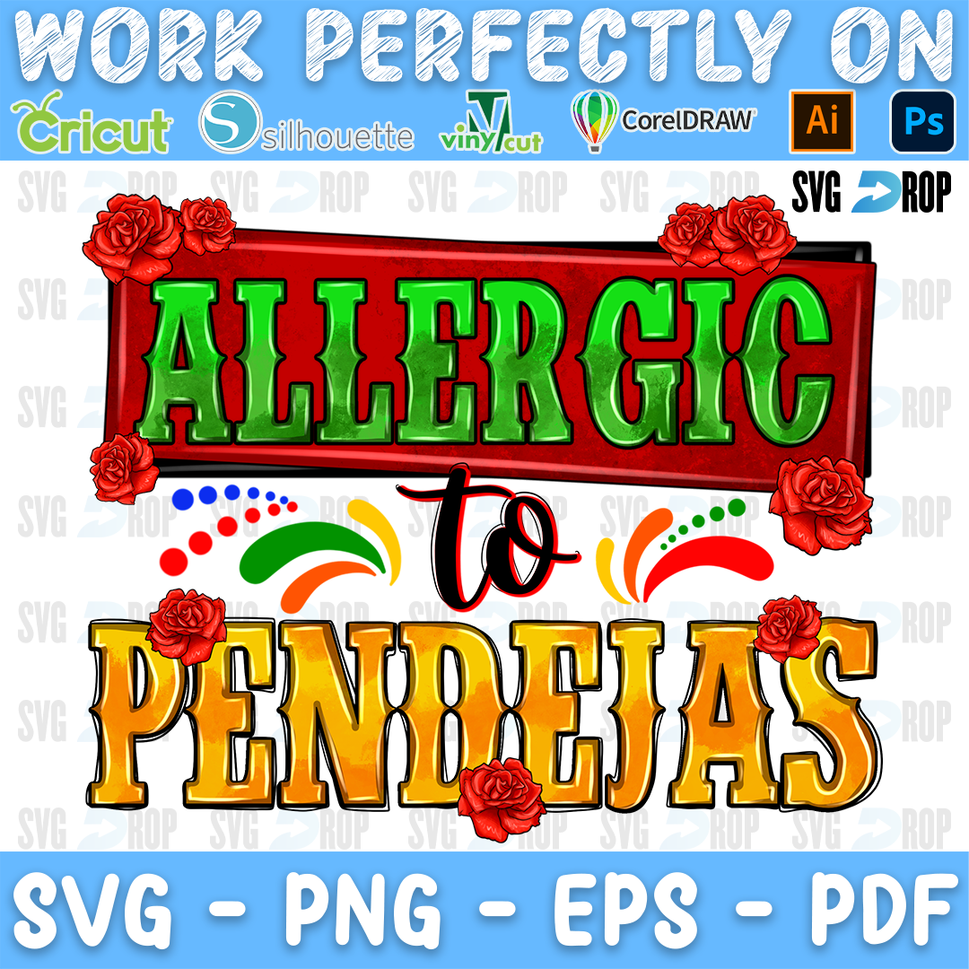 A funny Spanish sublimation design: Allergic in green letters on a red banner, to in script and Pendejas in gold letters, with red. Sublimation PNG