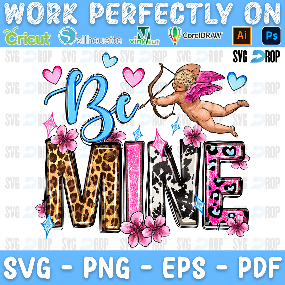 Be Mine lettering in blue script and leopard, cowhide and pink letters with a cupid and pink flowers. Sublimation PNG