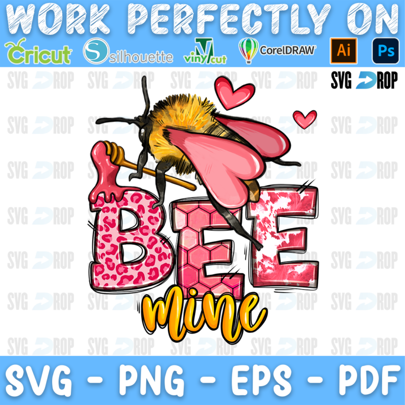 Bee Mine lettering in pink leopard letters and yellow script with a bee holding a honey dipper and hearts. Sublimation PNG