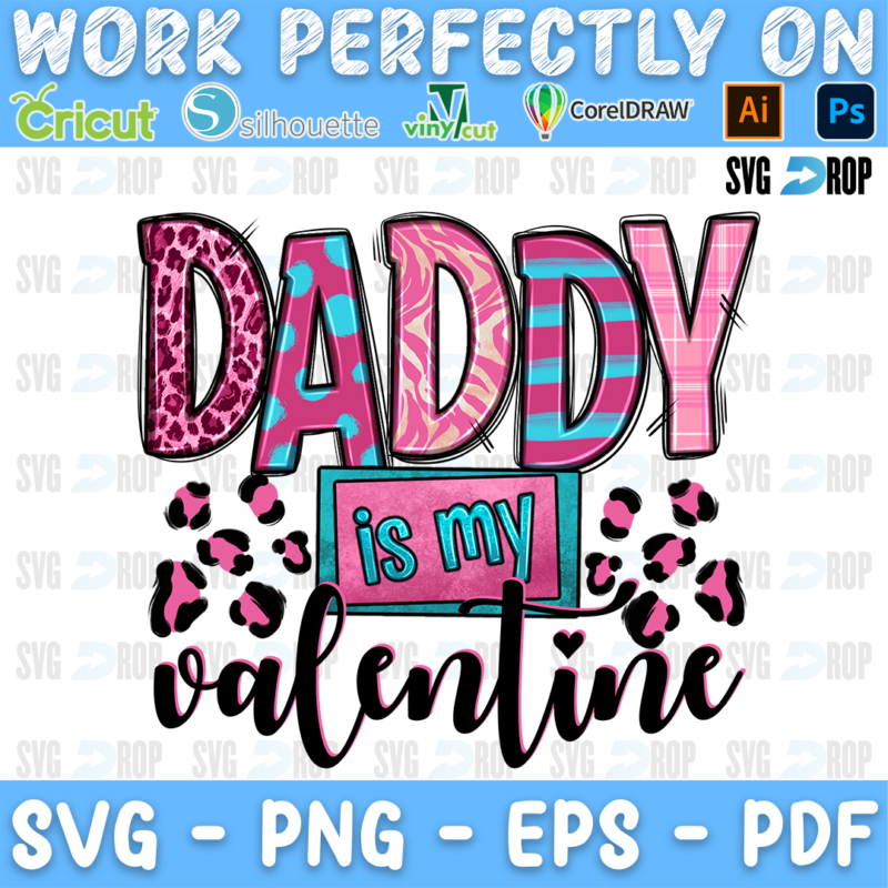 A Valentine’s Day sublimation design: Daddy in pink leopard and teal striped letters, is my on a pink badge, pink leopard hearts. Sublimation PNG
