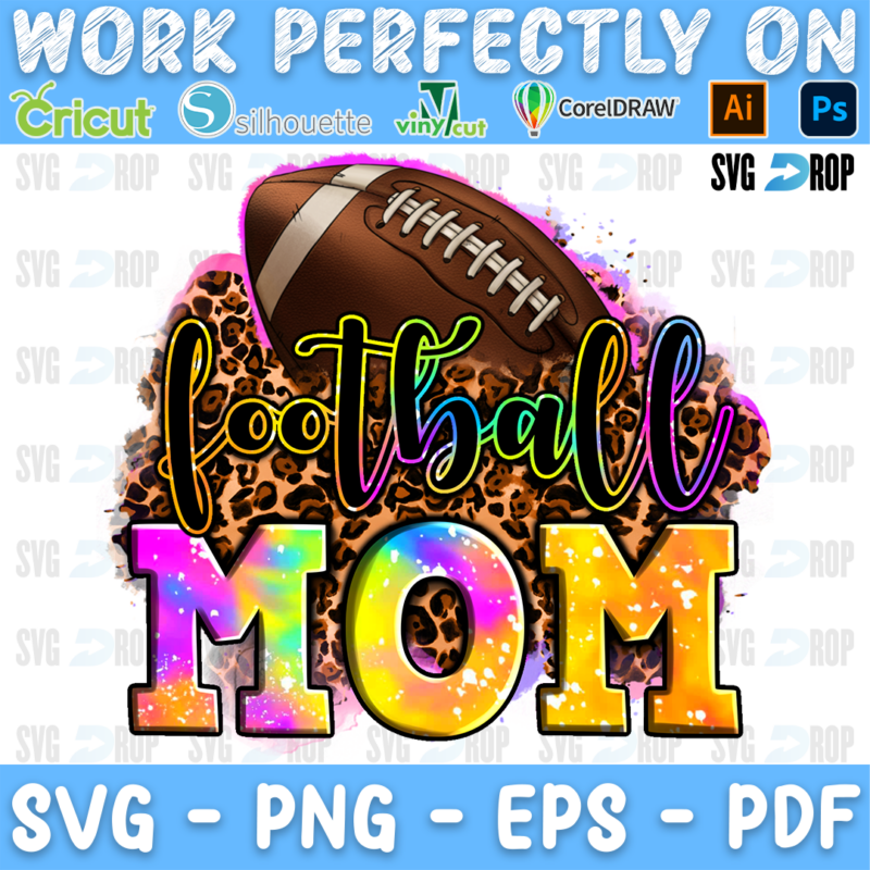 Football Mom lettering in black script and rainbow tie dye letters with a football on a leopard splash. Sublimation PNG