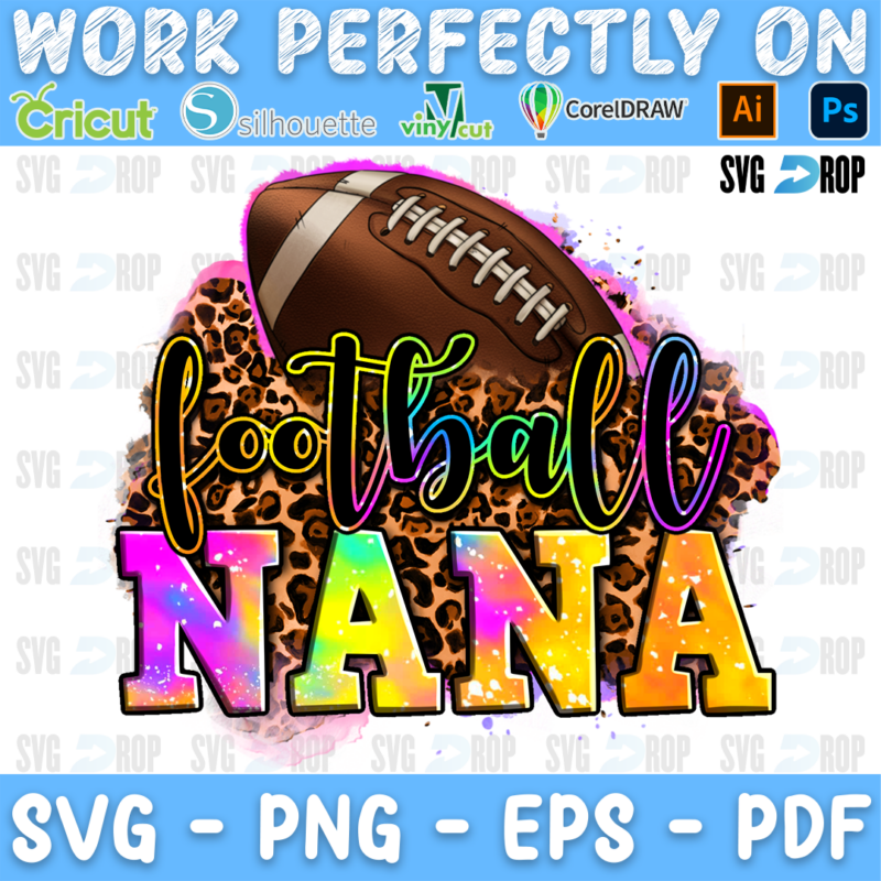 Football Nana lettering in black script and rainbow tie dye letters with a football on a leopard splash. Sublimation PNG