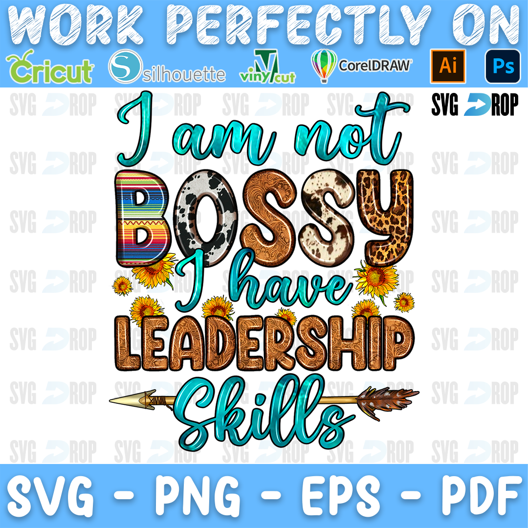 I am Not Bossy I Have Leadership Skills PNG