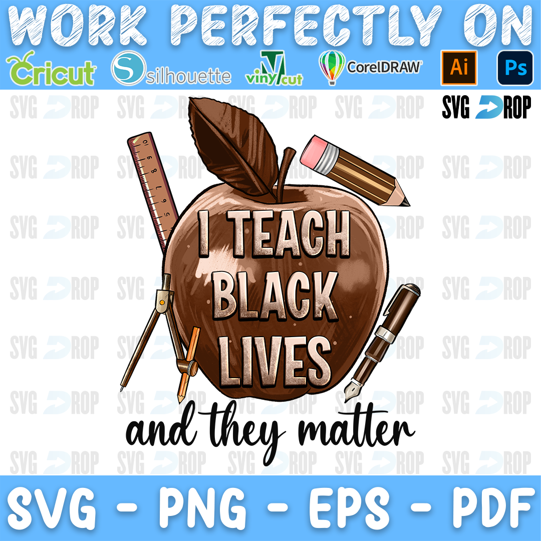 I Teach Black Lives and They Matter PNG