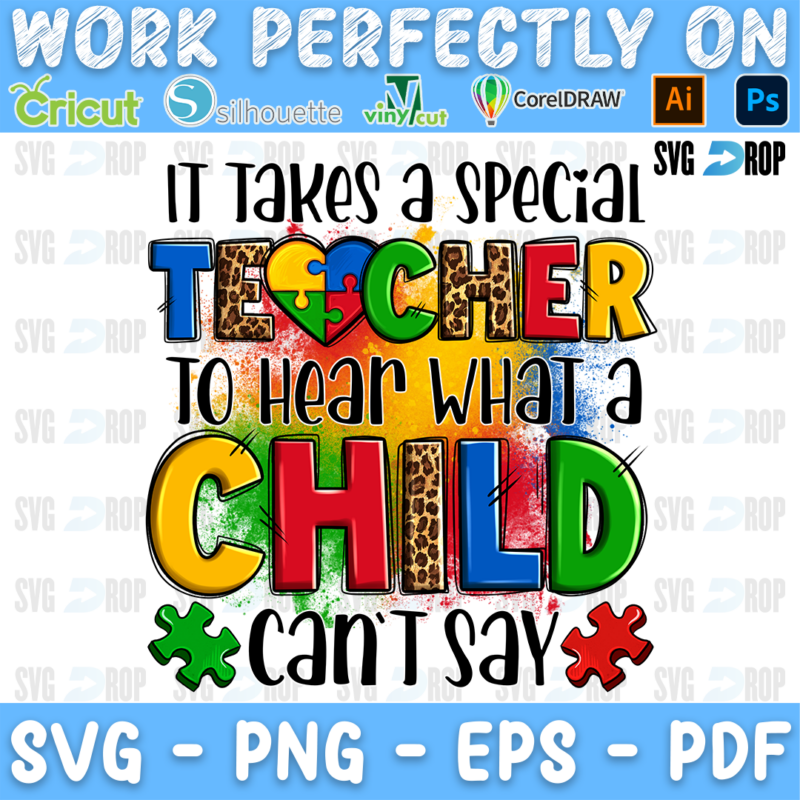 It Takes a Special Teacher to Hear What a Child Can't Say lettering in rainbow and leopard letters with puzzle pieces. Sublimation PNG