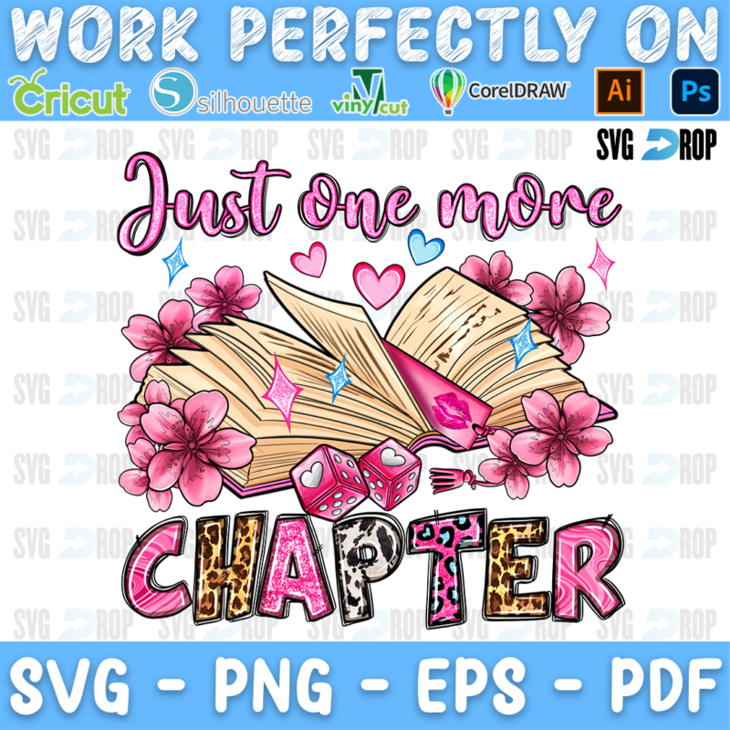 Just One More Chapter lettering in pink script and leopard, pink letters with an open book, pink flowers and dice. Sublimation PNG