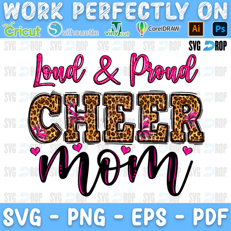 Loud and Proud Cheer Mom lettering in pink script, leopard letters and black script with hearts. Sublimation PNG