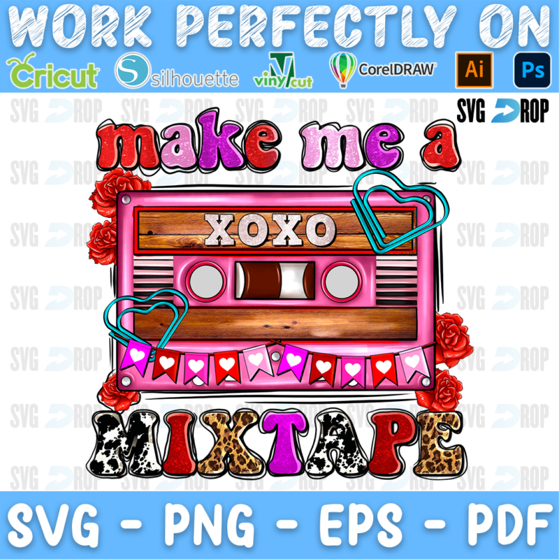 A Valentine sublimation design: a pink cassette tape with XOXO, roses, heart paper clips and a heart banner, under Make Me a Mixtape. Sublimation PNG