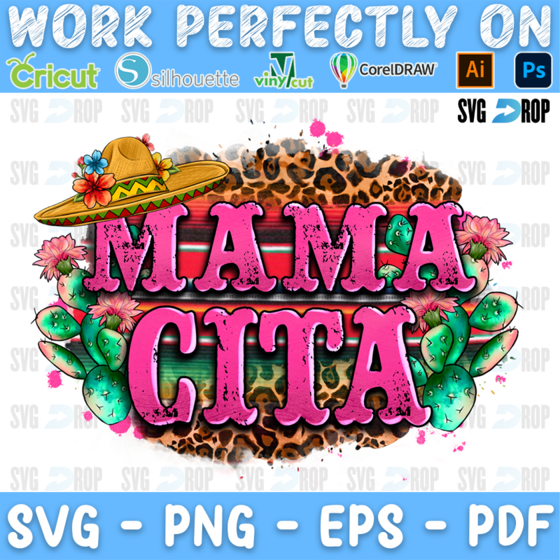 Mama Cita lettering in pink letters with a sombrero, cactus and flowers on a leopard splash. Sublimation PNG
