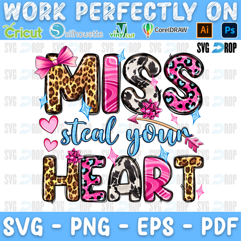 Miss Steal Your Heart lettering in leopard, pink and cowhide letters with blue script, a pink bow and an arrow. Sublimation PNG