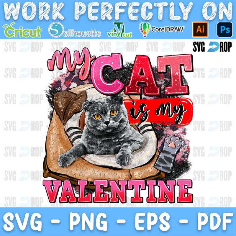 A Valentine’s Day sublimation design: a gray cat lying on a cushion under My Cat Is My Valentine lettering in pink and red. Sublimation PNG
