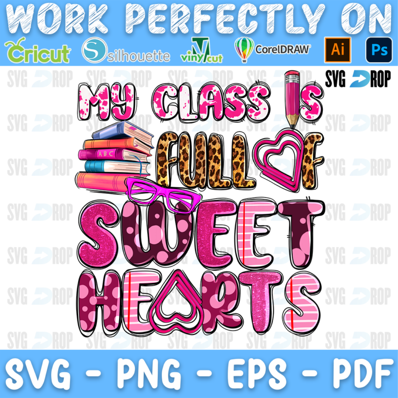My Class is Full of Sweet Hearts lettering in pink, leopard and striped letters with books and pink glasses. Sublimation PNG