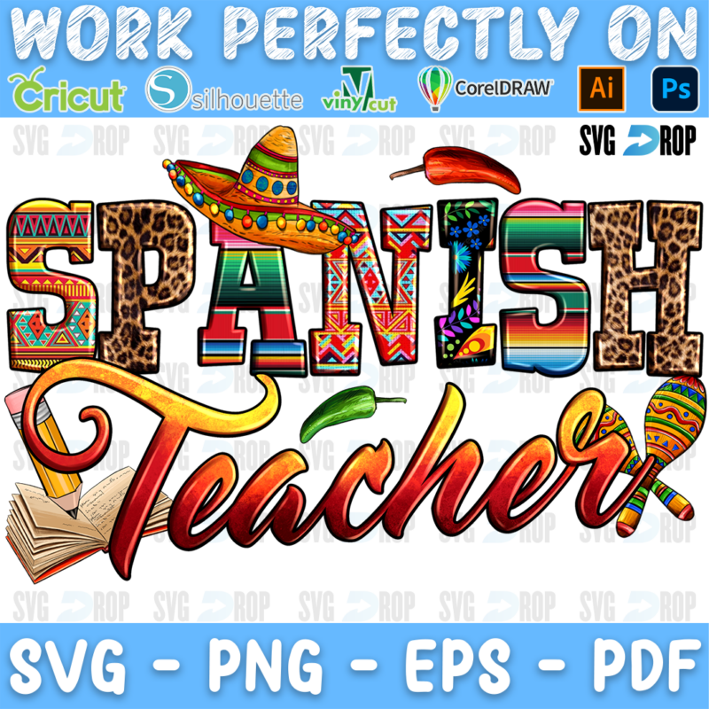 Spanish Teacher lettering in serape and leopard letters with red script, a sombrero, chili peppers, maracas and a book. Sublimation PNG