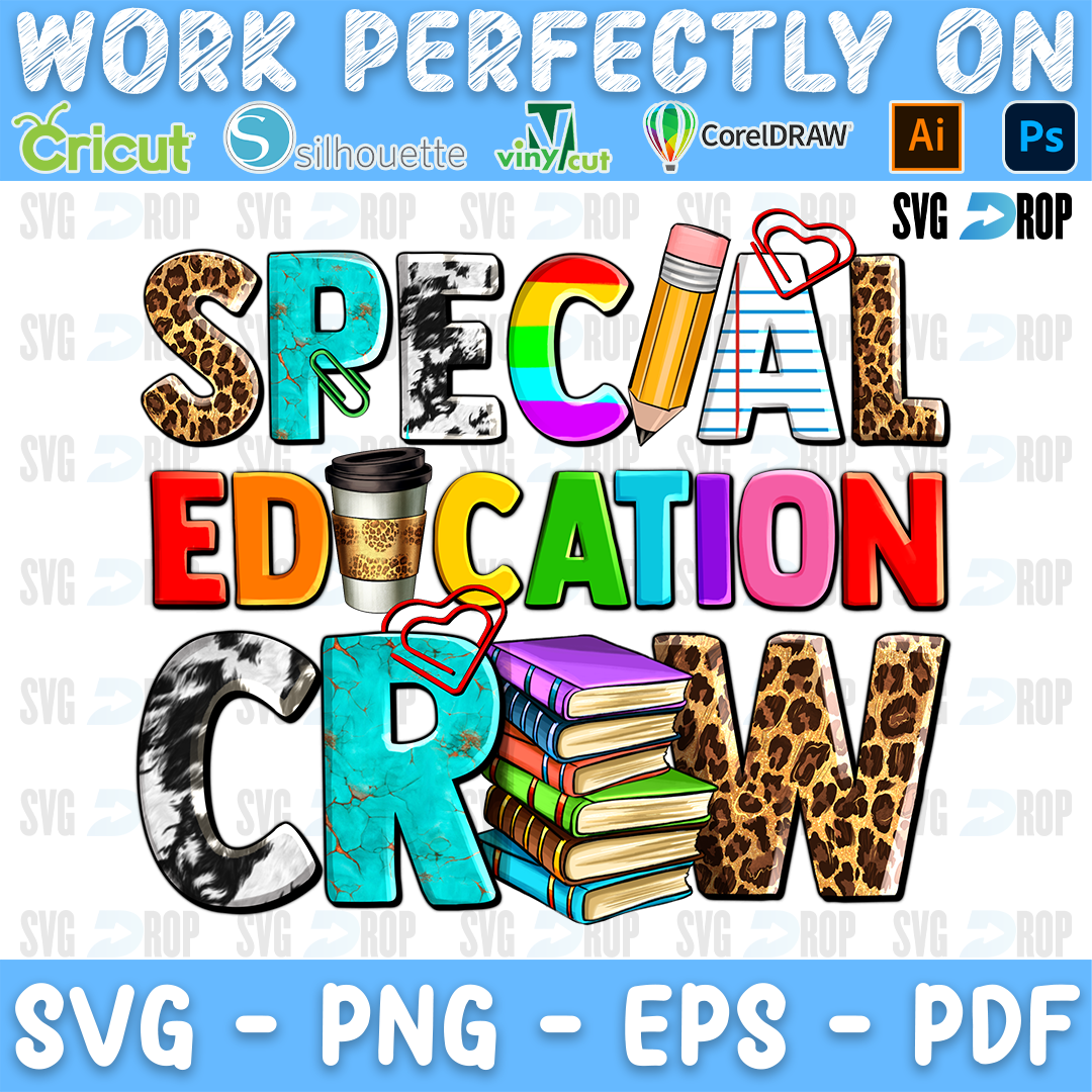 A teacher design with Special Education Crew in leopard, rainbow, notebook paper and cowhide patterned letters, decorated. Sublimation PNG