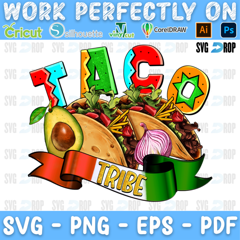Taco Tribe lettering in colorful letters with tacos, an avocado, an onion and a red and green banner. Sublimation PNG