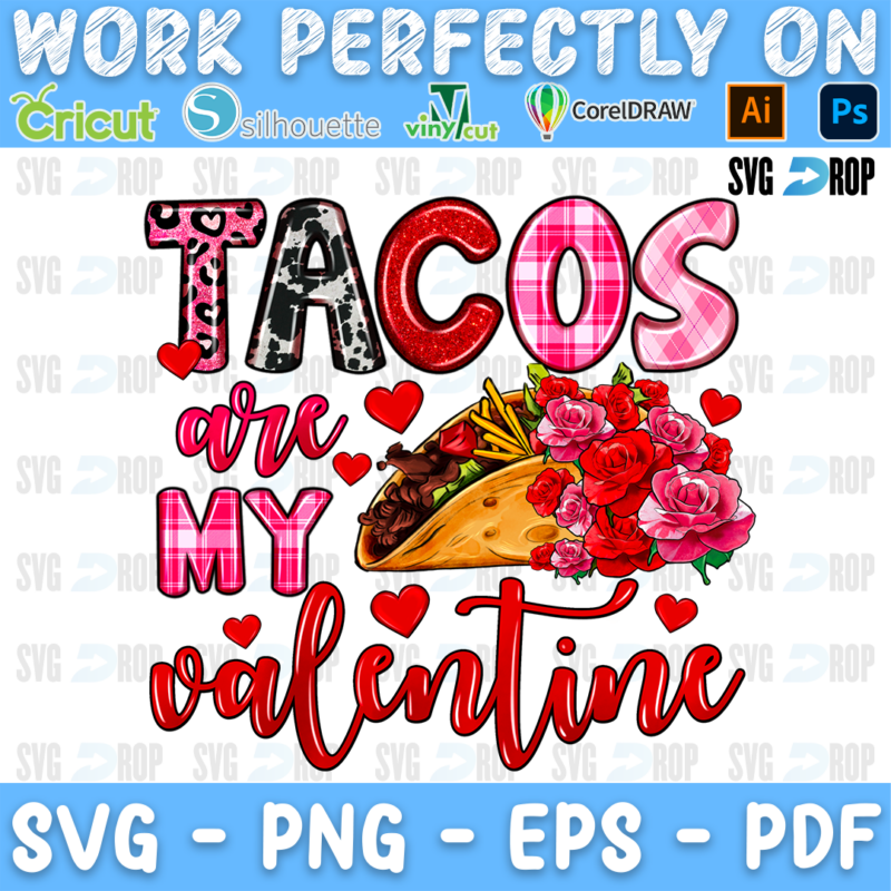 Tacos Are My Valentine lettering in pink plaid, leopard and red script letters with a taco and red roses. Sublimation PNG