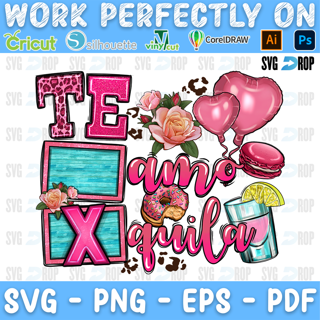 Te Amo Te Quila lettering in pink and turquoise letters with heart balloons, roses, a macaron, a donut and a tequila glass. Sublimation PNG
