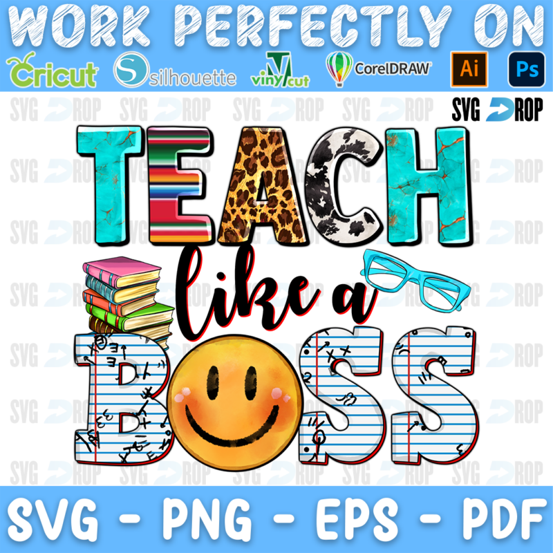 Teach Like a Boss lettering in turquoise, leopard and notebook paper letters with a smiley face, books and glasses. Sublimation PNG