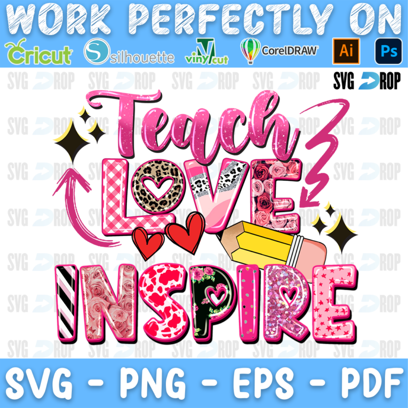 Teach Love Inspire lettering in pink script and pink plaid, leopard letters with hearts, a pencil and an eraser. Sublimation PNG
