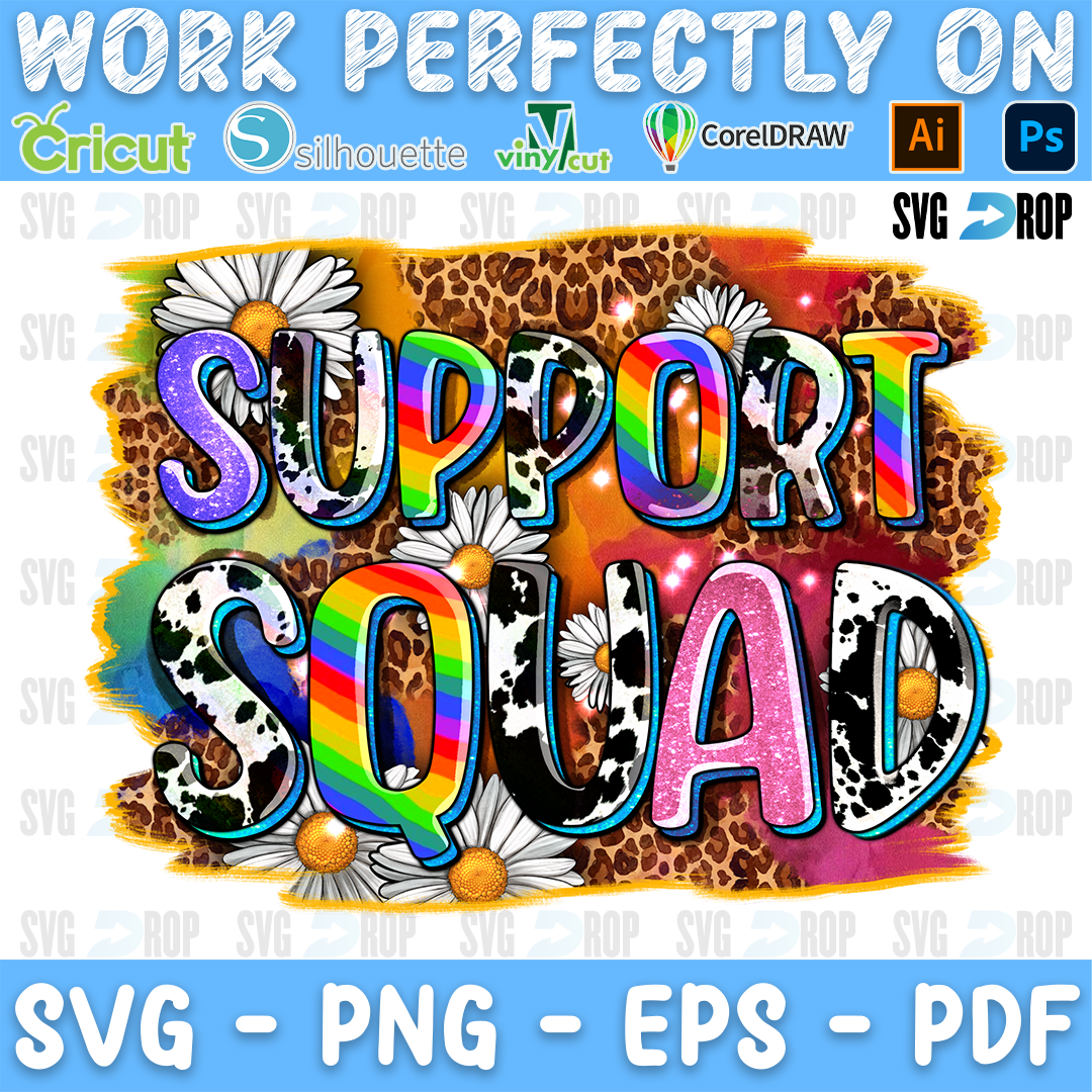 Support Squad lettering in rainbow, cowhide and glitter letters with daisies on a leopard and rainbow splash. Sublimation PNG