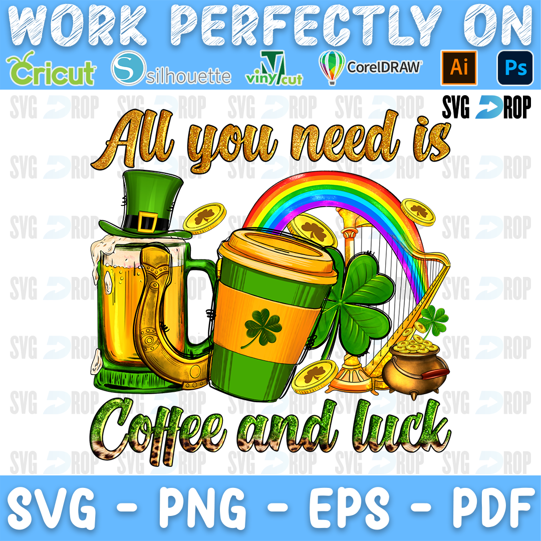 All You Need is Coffe and Luck PNG