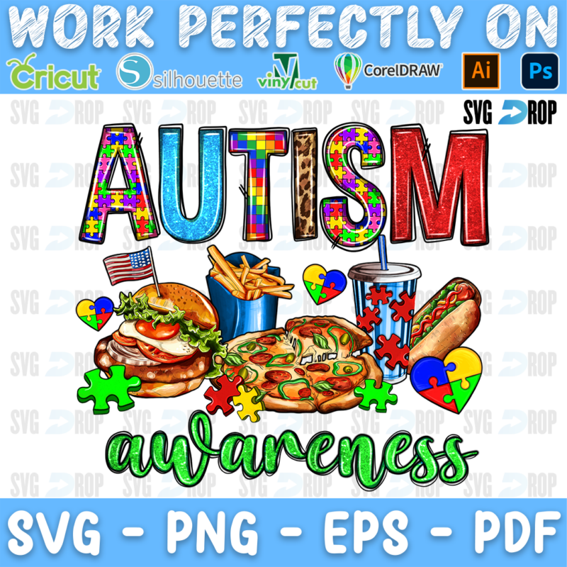 Autism Awareness lettering in puzzle and blue glitter letters with green script, burgers, fries, pizza, a hot dog and a soda. Sublimation PNG
