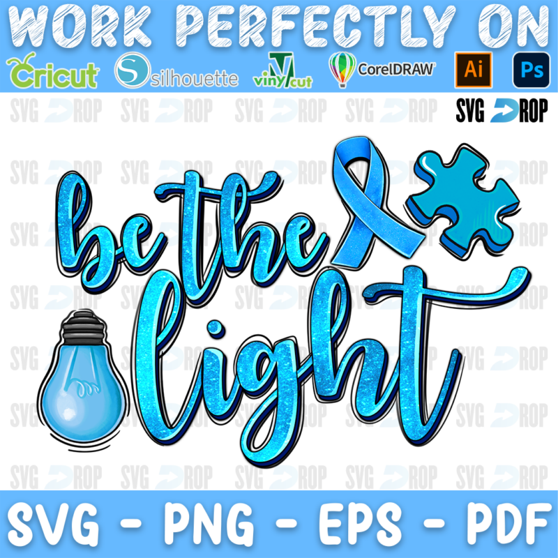 Be the Light lettering in blue script with a light bulb, an awareness ribbon and puzzle pieces. Sublimation PNG