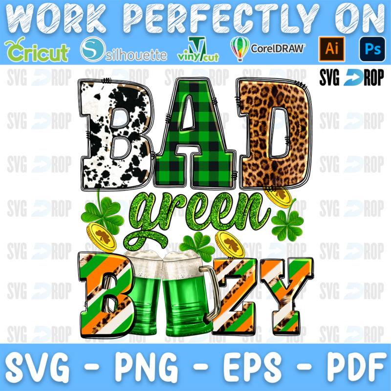 Bad Green Boozy lettering in cowhide, green plaid and leopard letters with green script, beers and shamrocks. Sublimation PNG