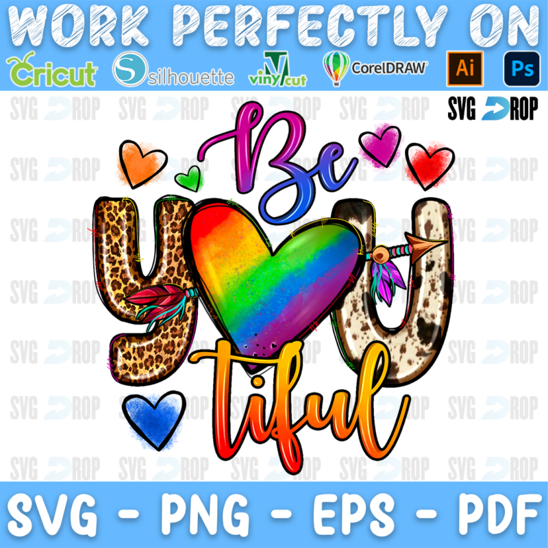 Be You Tiful lettering in purple script and leopard, cowhide letters with a rainbow heart and an arrow. Sublimation PNG
