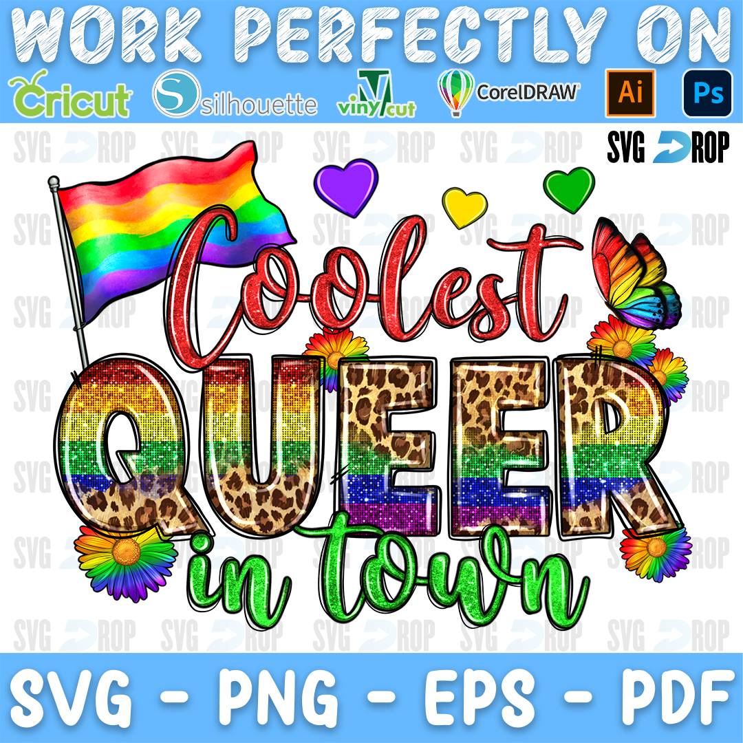 Coolest Queer in Town lettering in red script, rainbow glitter letters and green script with a pride flag and hearts. Sublimation PNG