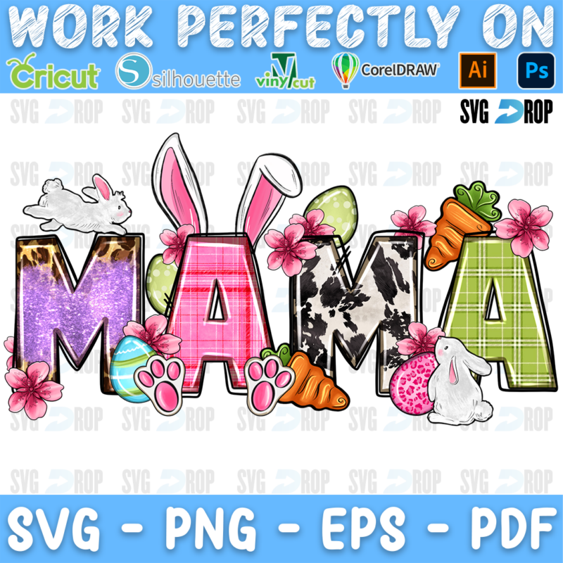 An Easter sublimation design: MAMA in glitter, pink plaid, cowhide and green plaid letters with bunny ears, bunnies, carrots, eggs. Sublimation PNG