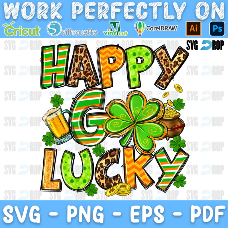 Happy Go Lucky lettering in green, orange striped and leopard letters with a shamrock, a beer mug, gold coins and a pot of gold. Sublimation PNG